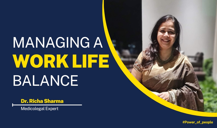 Managing a work life balance -Dr Richa Sharma